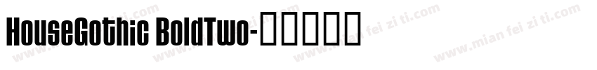 HouseGothic BoldTwo字体转换